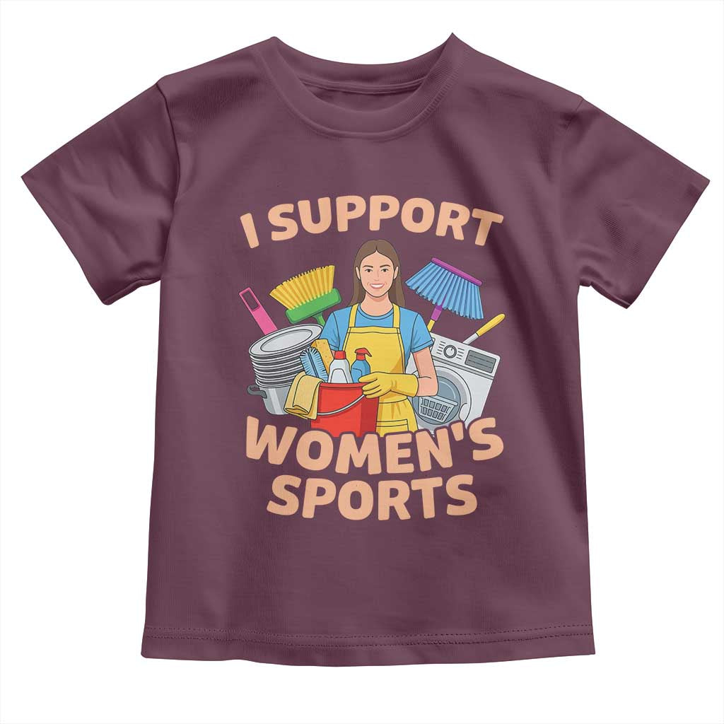 I Support Womens Sports Funny Housework Sarcastic Toddler T Shirt Edgy Humor Fan Gift