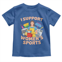 I Support Womens Sports Funny Housework Sarcastic Toddler T Shirt Edgy Humor Fan Gift