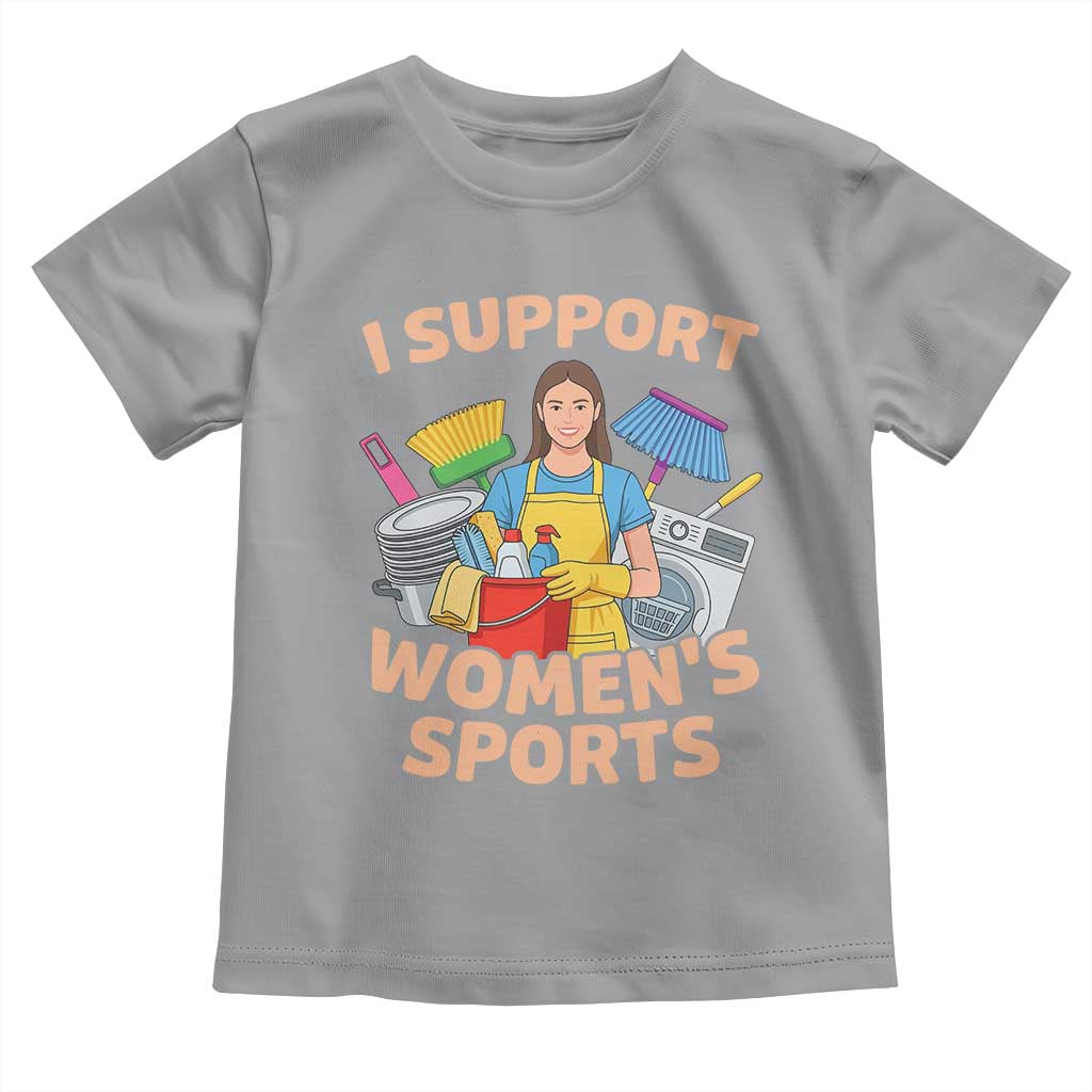 I Support Womens Sports Funny Housework Sarcastic Toddler T Shirt Edgy Humor Fan Gift