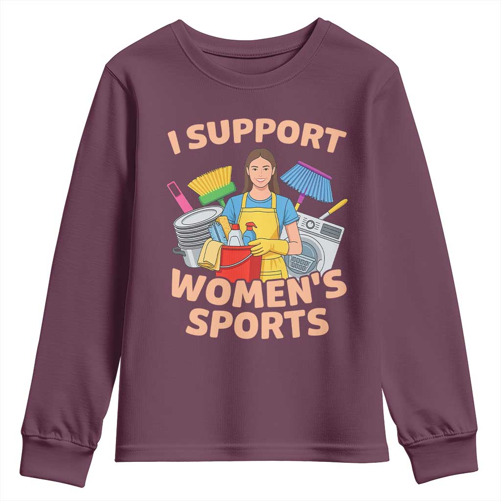 I Support Womens Sports Funny Housework Sarcastic Youth Sweatshirt Edgy Humor Fan Gift