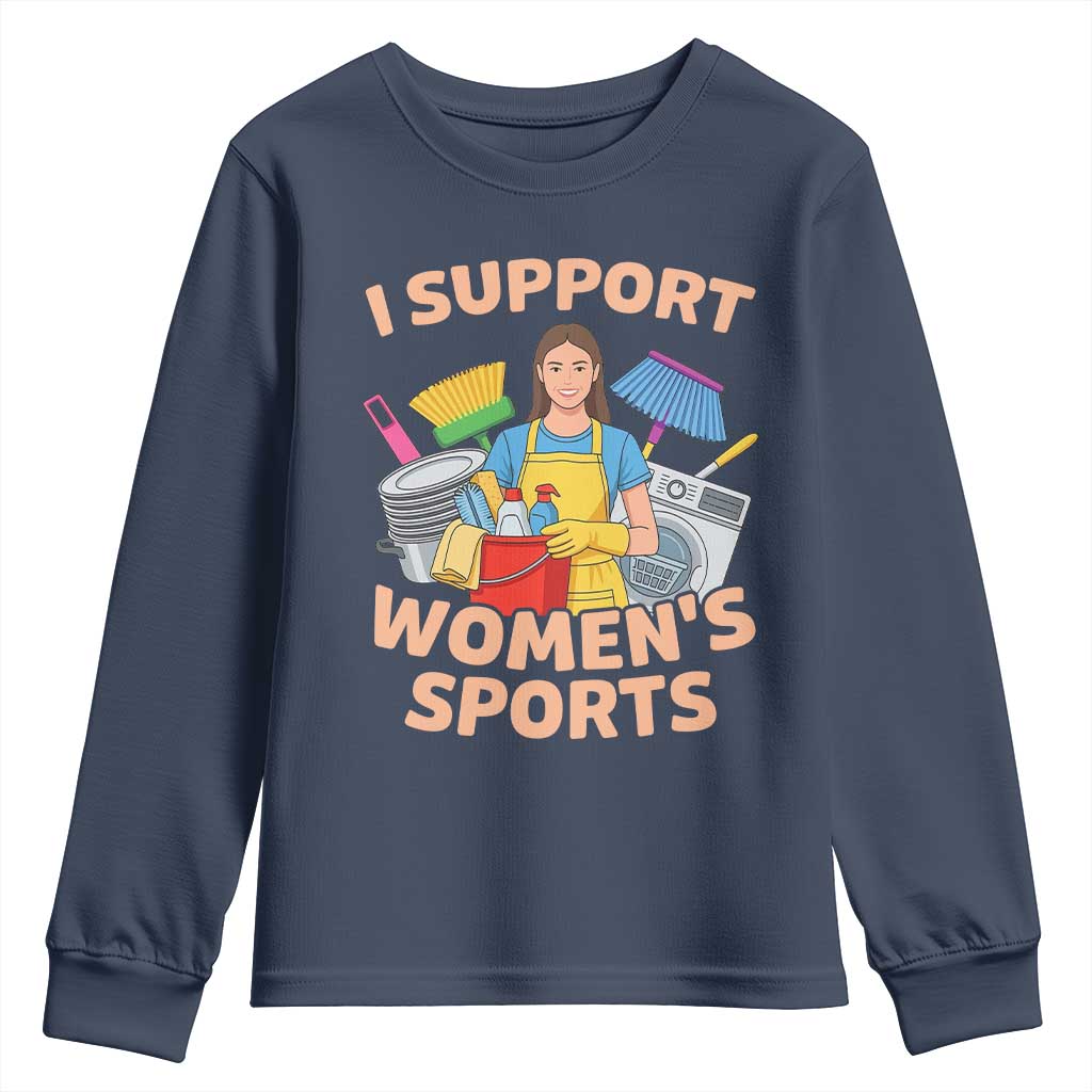 I Support Womens Sports Funny Housework Sarcastic Youth Sweatshirt Edgy Humor Fan Gift