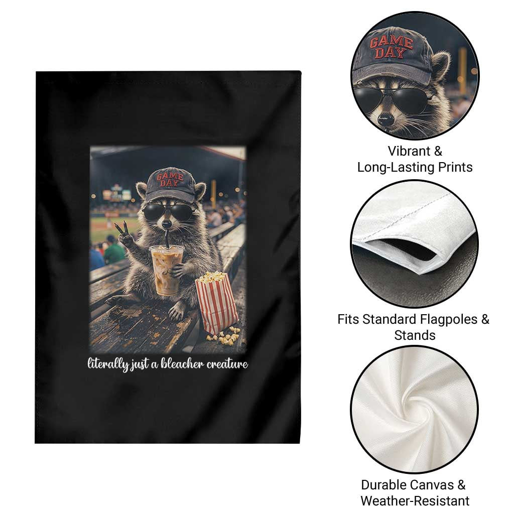 Literally Just A Bleacher Creature Funny Raccoon Baseball Graphic Garden Flag Cool Game Day Fan Gift
