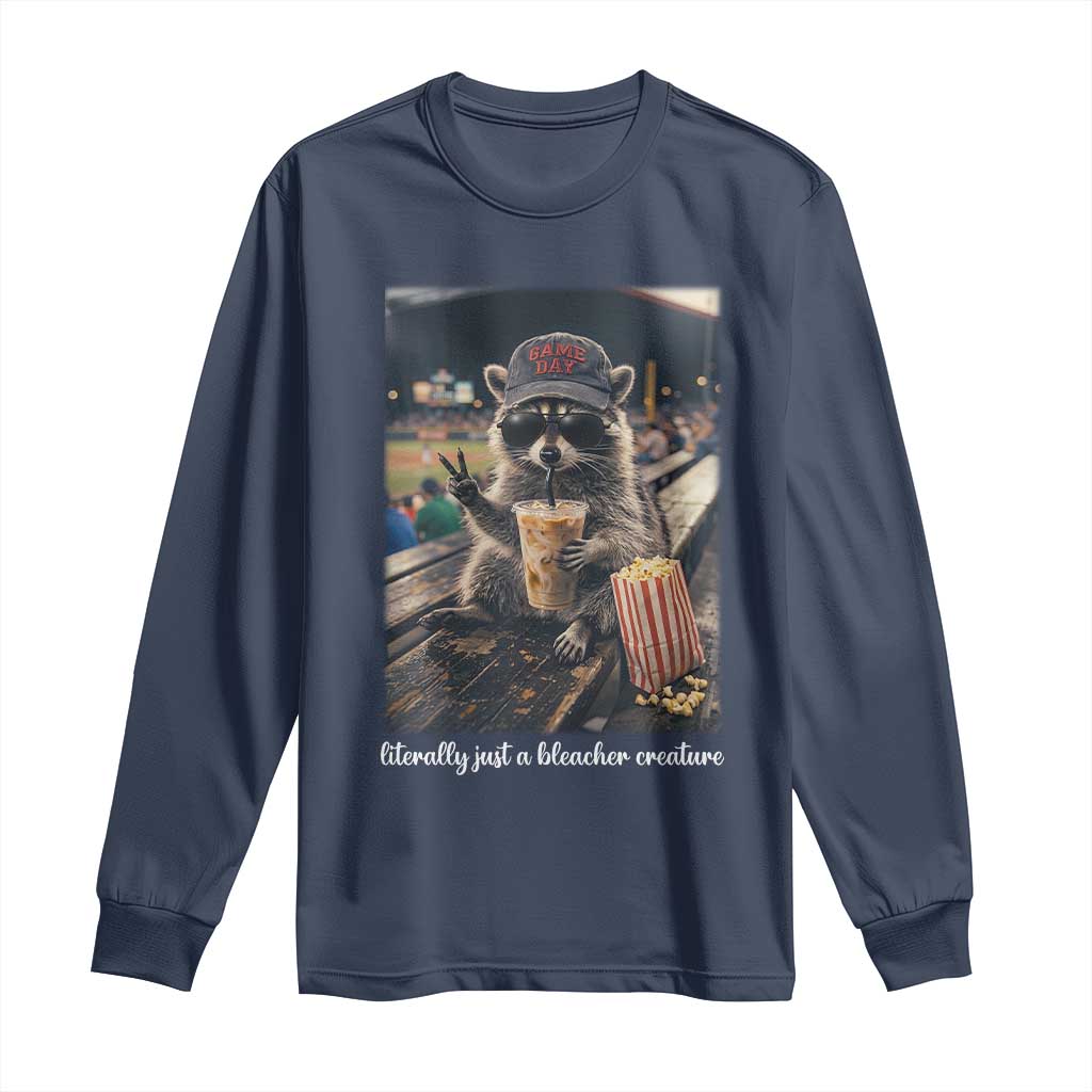 Literally Just A Bleacher Creature Funny Raccoon Baseball Graphic Long Sleeve Shirt Cool Game Day Fan Gift