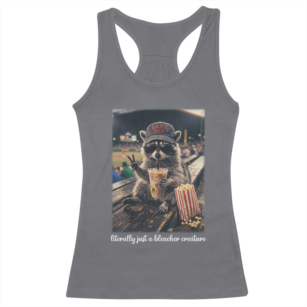 Literally Just A Bleacher Creature Funny Raccoon Baseball Graphic Racerback Tank Top Cool Game Day Fan Gift