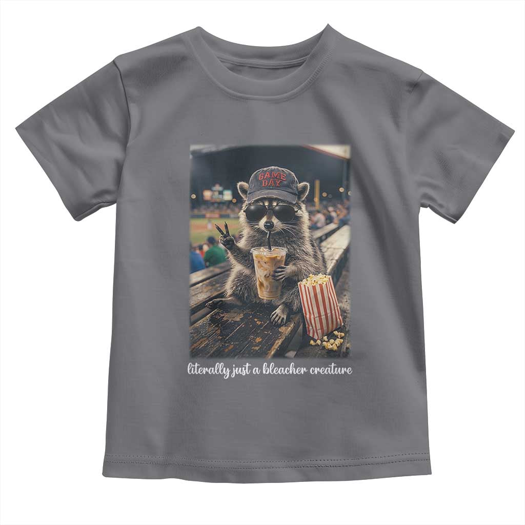 Literally Just A Bleacher Creature Funny Raccoon Baseball Graphic Toddler T Shirt Cool Game Day Fan Gift