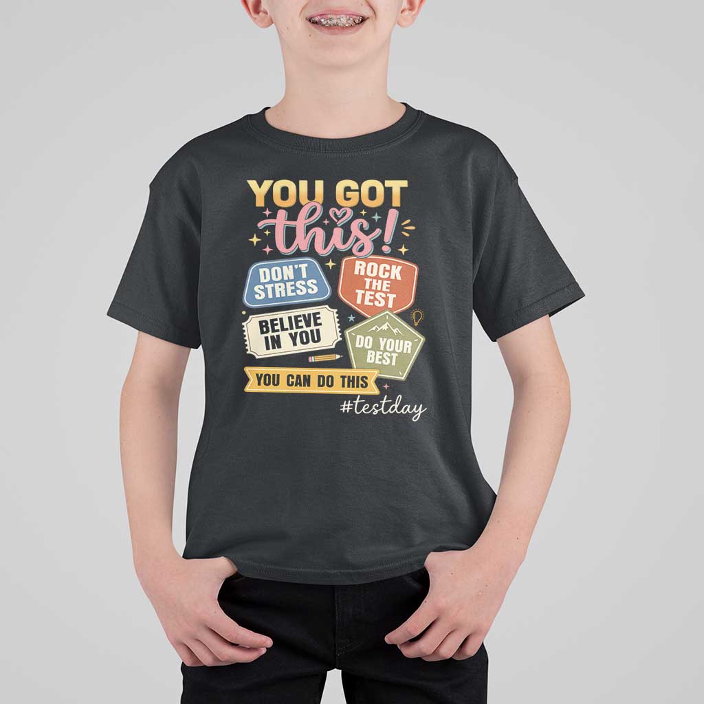 Retro Test Day Motivation You Got This T Shirt For Kid Rock The Test Believe In You Inspirational Teacher