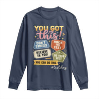 Retro Test Day Motivation You Got This Long Sleeve Shirt Rock The Test Believe In You Inspirational Teacher