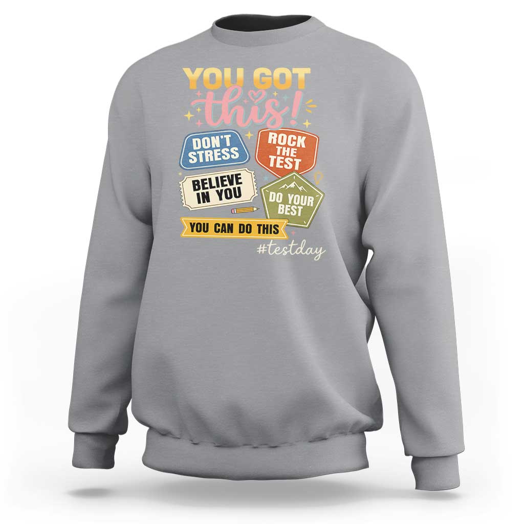 Retro Test Day Motivation You Got This Sweatshirt Rock The Test Believe In You Inspirational Teacher