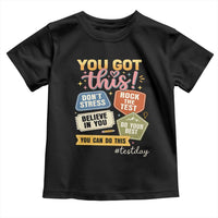 Retro Test Day Motivation You Got This Toddler T Shirt Rock The Test Believe In You Inspirational Teacher