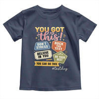 Retro Test Day Motivation You Got This Toddler T Shirt Rock The Test Believe In You Inspirational Teacher