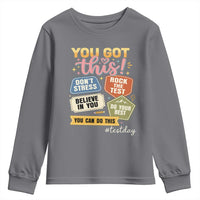 Retro Test Day Motivation You Got This Youth Sweatshirt Rock The Test Believe In You Inspirational Teacher
