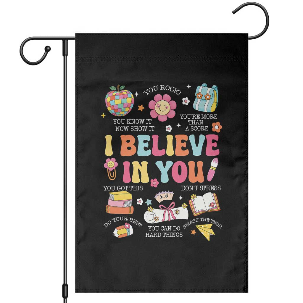 Groovy I Believe In You Testing Motivation Garden Flag More Than A Score for Teacher Student