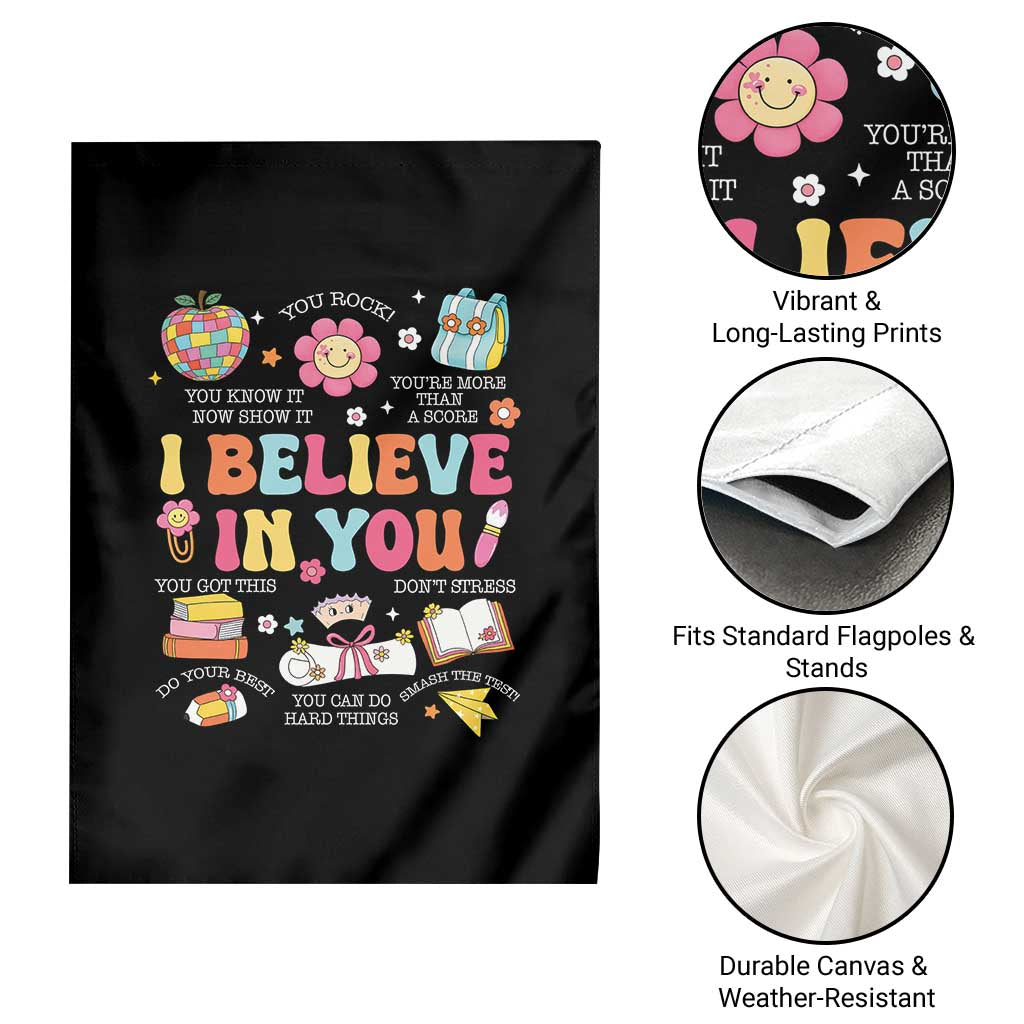 Groovy I Believe In You Testing Motivation Garden Flag More Than A Score for Teacher Student