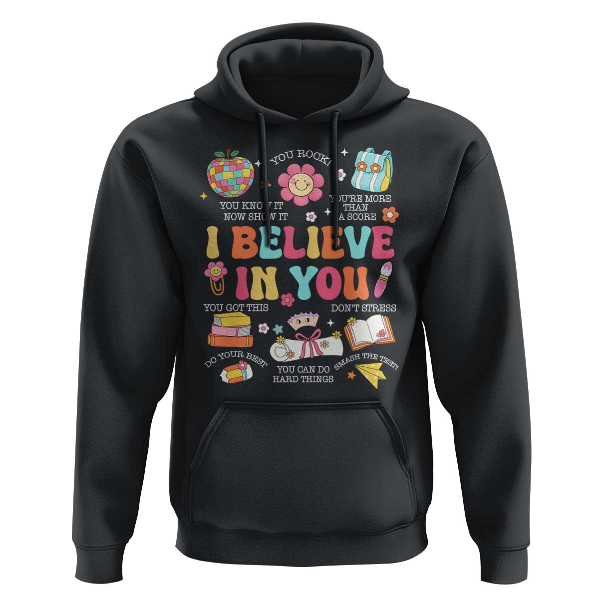 Groovy I Believe In You Testing Motivation Hoodie More Than A Score for Teacher Student