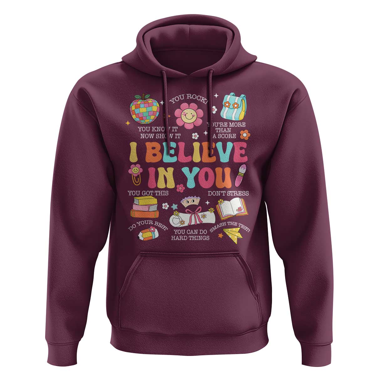 Groovy I Believe In You Testing Motivation Hoodie More Than A Score for Teacher Student