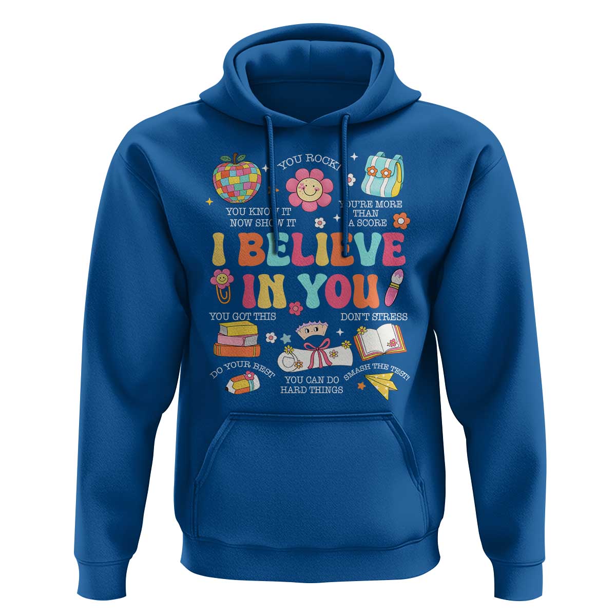 Groovy I Believe In You Testing Motivation Hoodie More Than A Score for Teacher Student