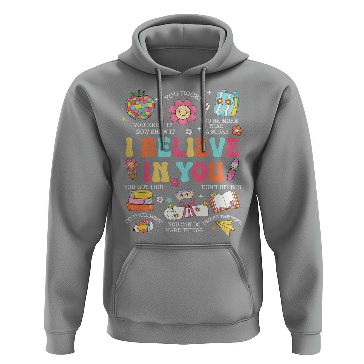 Groovy I Believe In You Testing Motivation Hoodie More Than A Score for Teacher Student