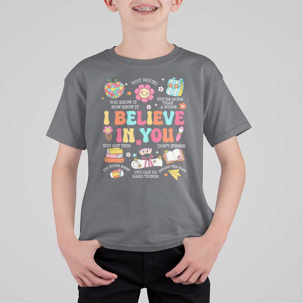 Groovy I Believe In You Testing Motivation T Shirt For Kid More Than A Score for Teacher Student