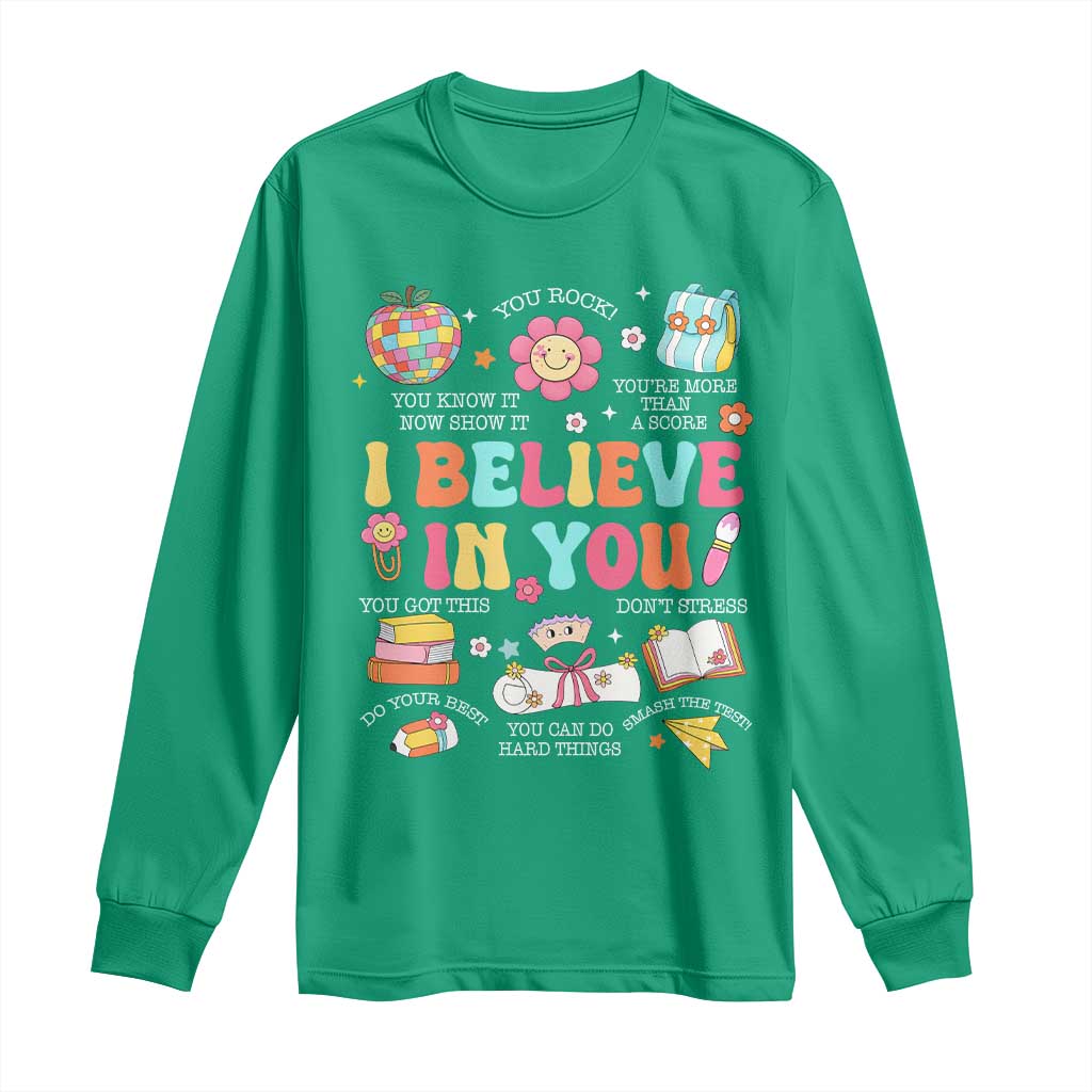 Groovy I Believe In You Testing Motivation Long Sleeve Shirt More Than A Score for Teacher Student
