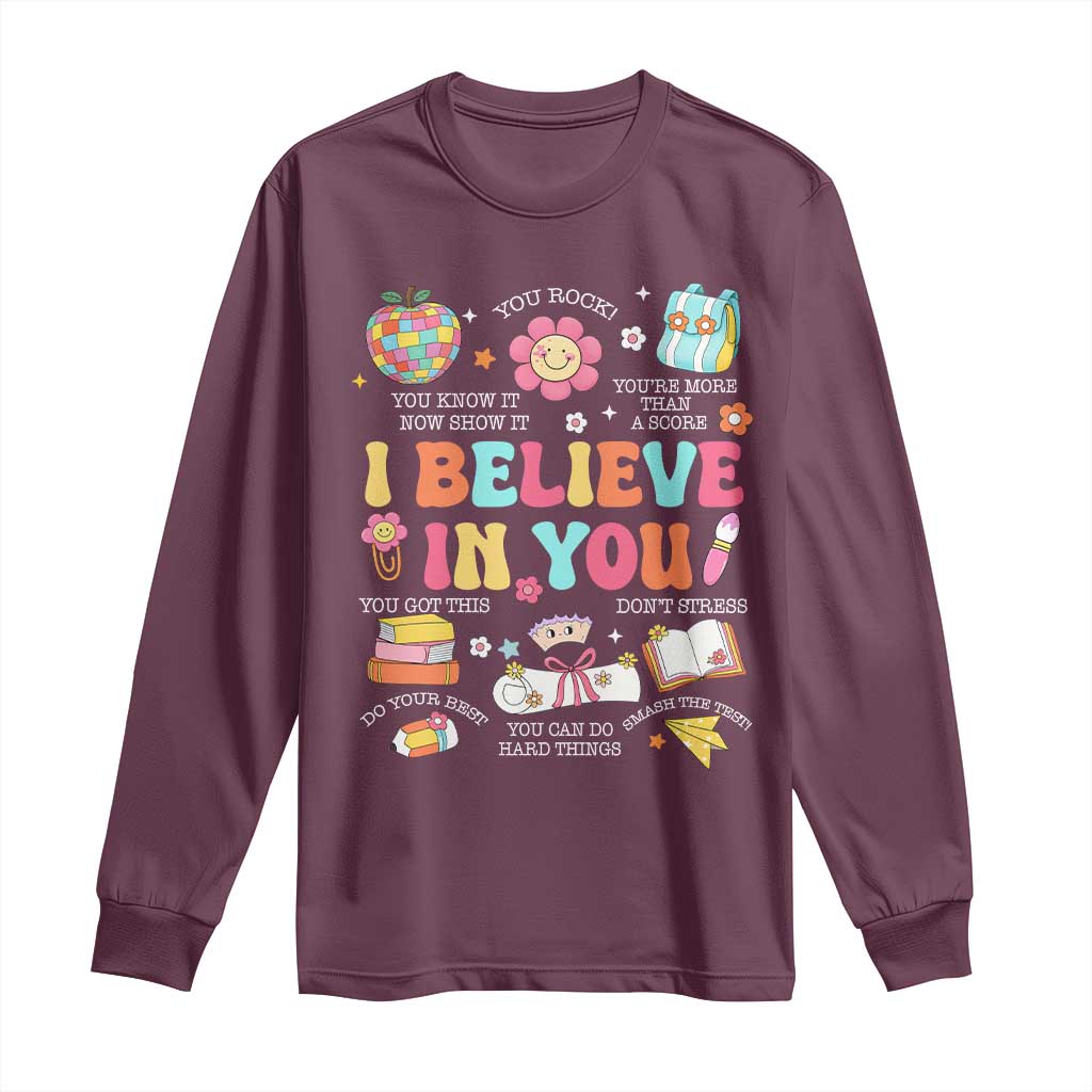 Groovy I Believe In You Testing Motivation Long Sleeve Shirt More Than A Score for Teacher Student