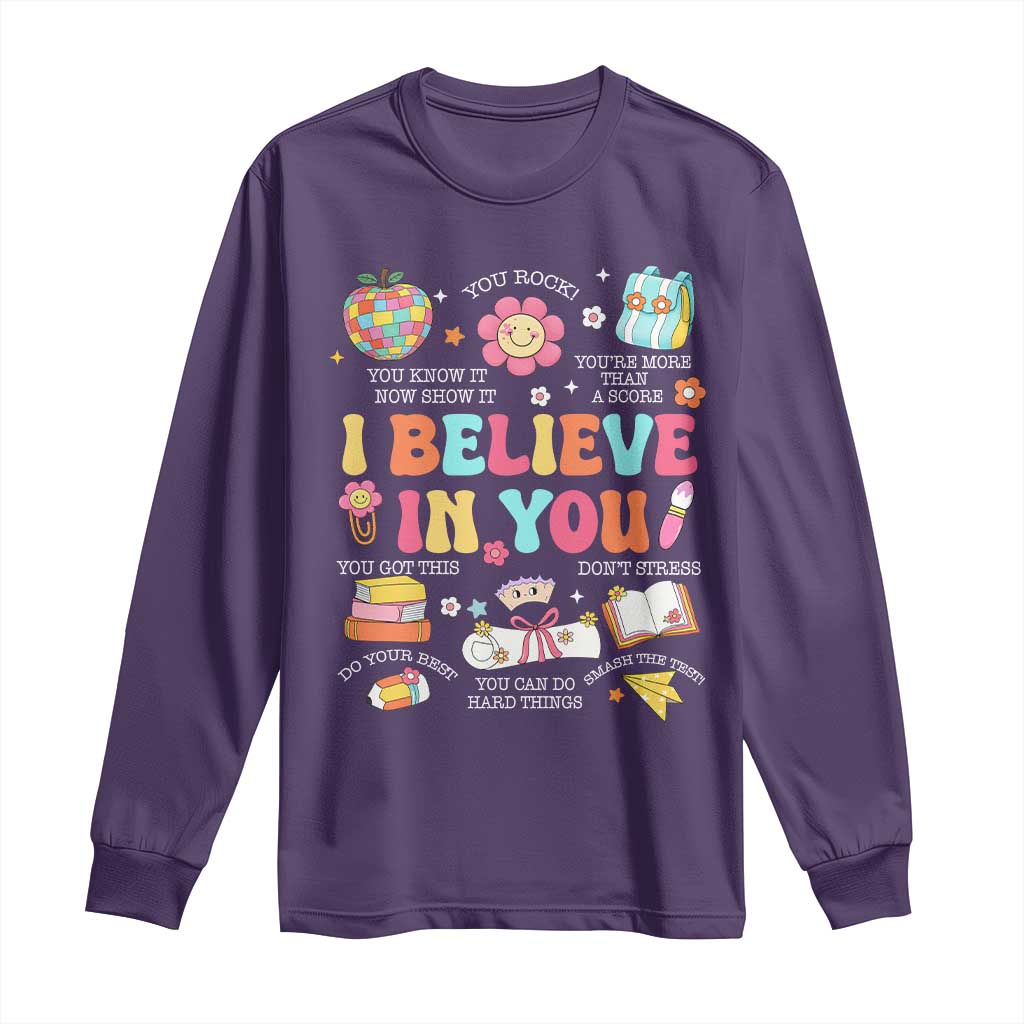 Groovy I Believe In You Testing Motivation Long Sleeve Shirt More Than A Score for Teacher Student