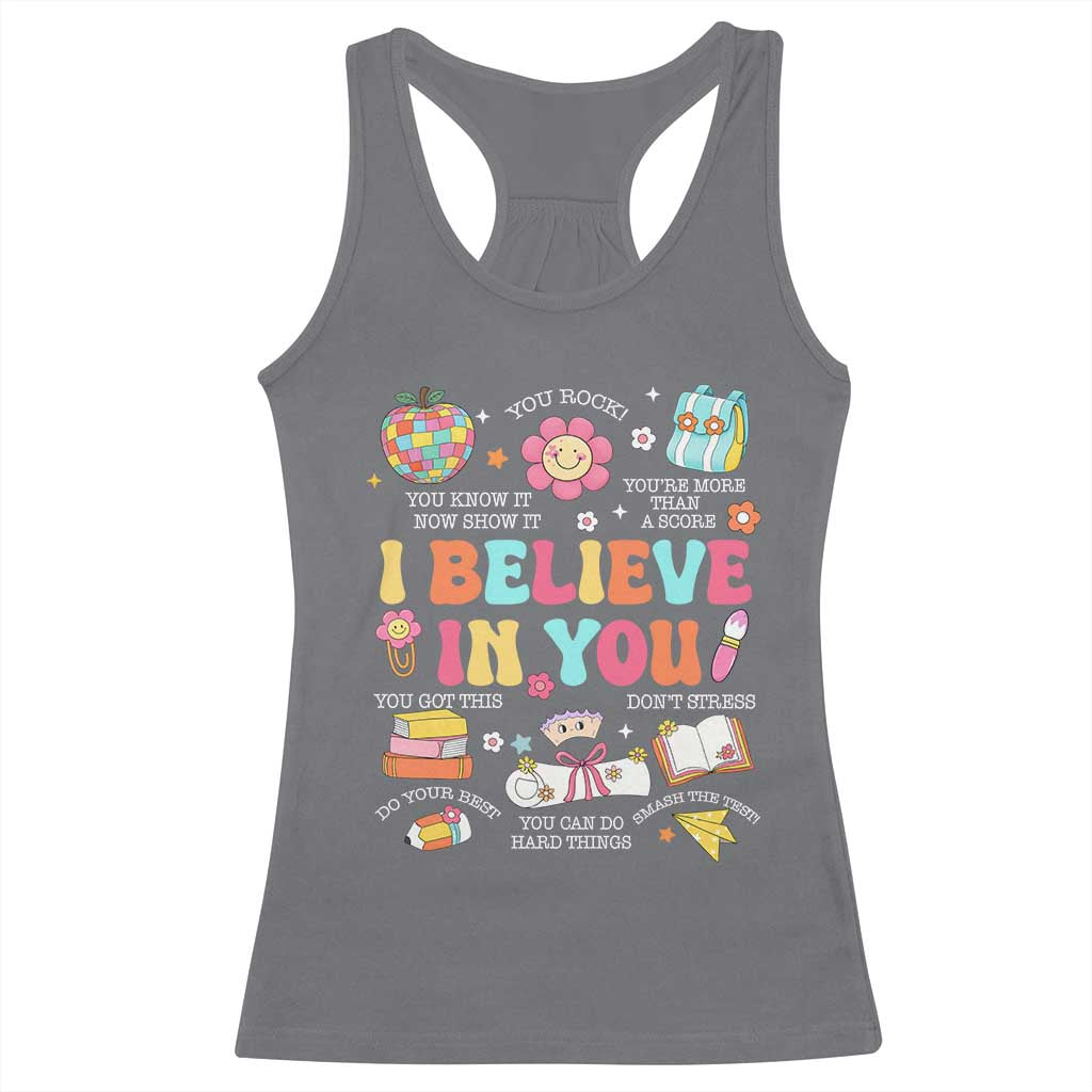 Groovy I Believe In You Testing Motivation Racerback Tank Top More Than A Score for Teacher Student