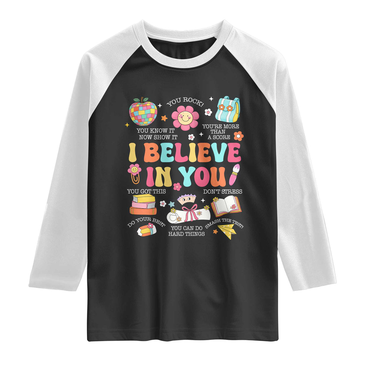 Groovy I Believe In You Testing Motivation Raglan Shirt More Than A Score for Teacher Student