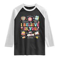 Groovy I Believe In You Testing Motivation Raglan Shirt More Than A Score for Teacher Student