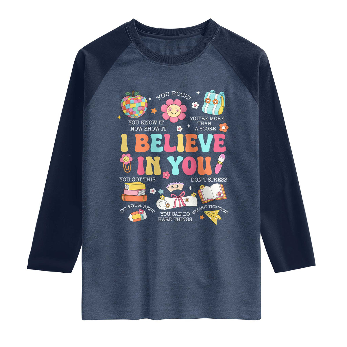 Groovy I Believe In You Testing Motivation Raglan Shirt More Than A Score for Teacher Student