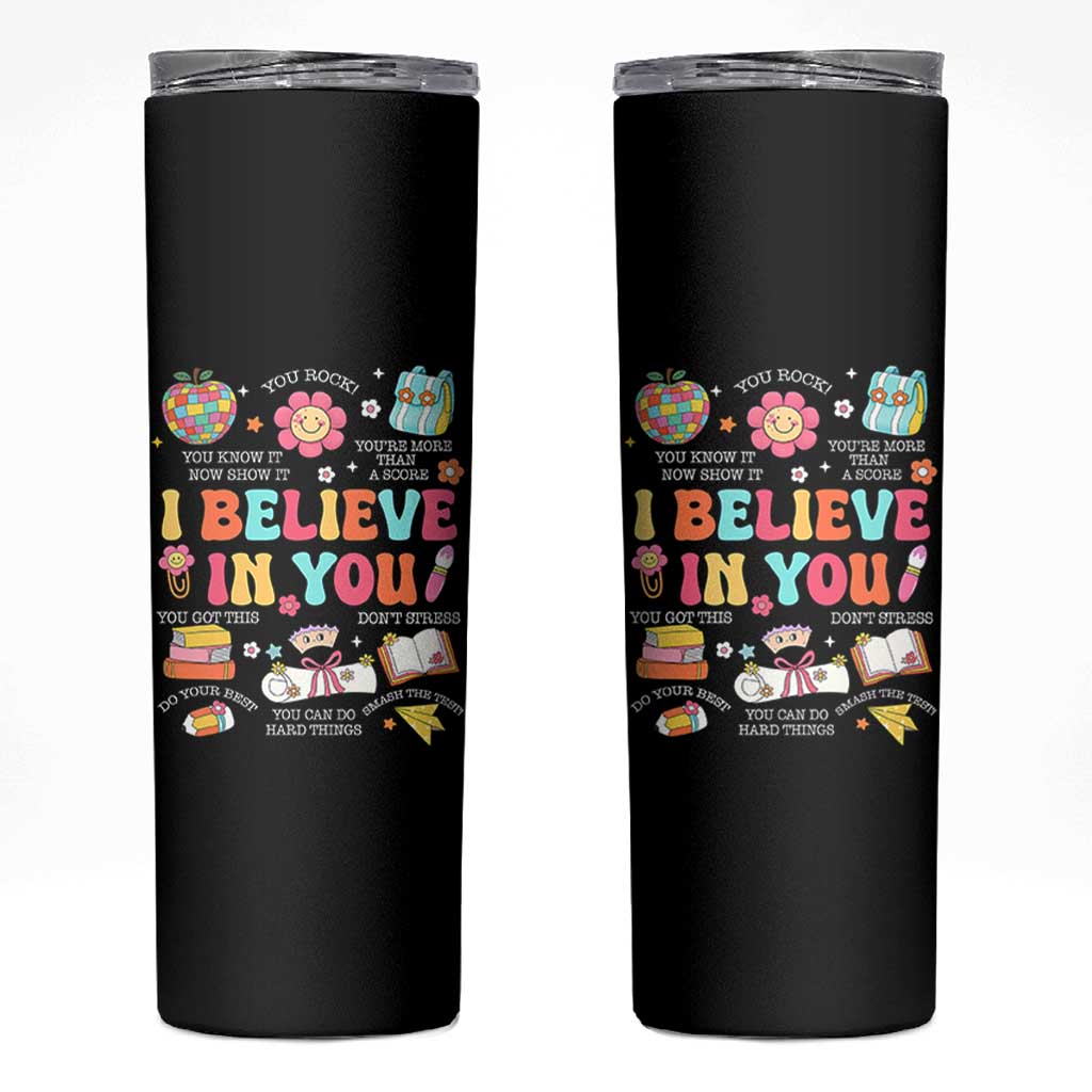 Groovy I Believe In You Testing Motivation Skinny Tumbler More Than A Score for Teacher Student