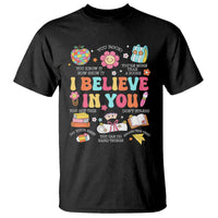 Groovy I Believe In You Testing Motivation T Shirt More Than A Score for Teacher Student