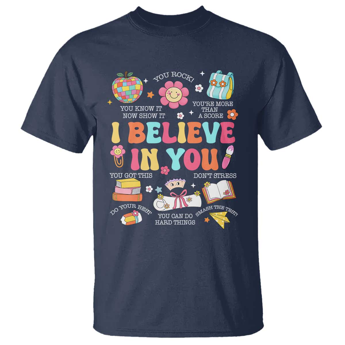 Groovy I Believe In You Testing Motivation T Shirt More Than A Score for Teacher Student