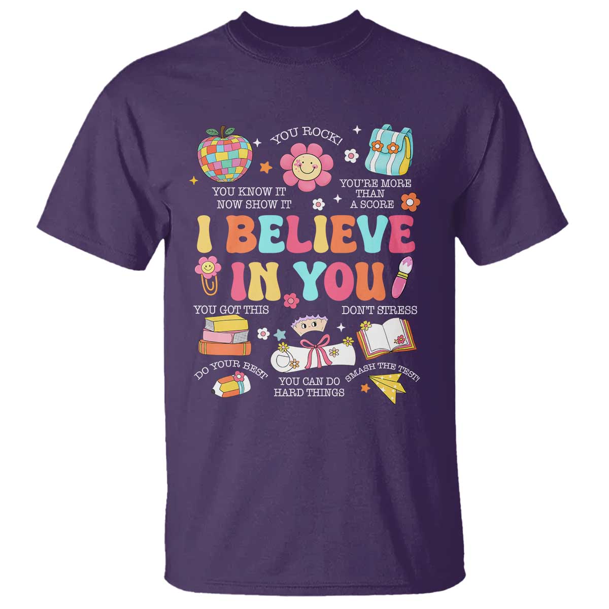 Groovy I Believe In You Testing Motivation T Shirt More Than A Score for Teacher Student