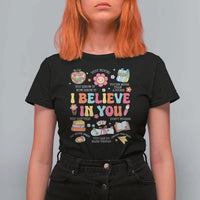 Groovy I Believe In You Testing Motivation T Shirt For Women More Than A Score for Teacher Student