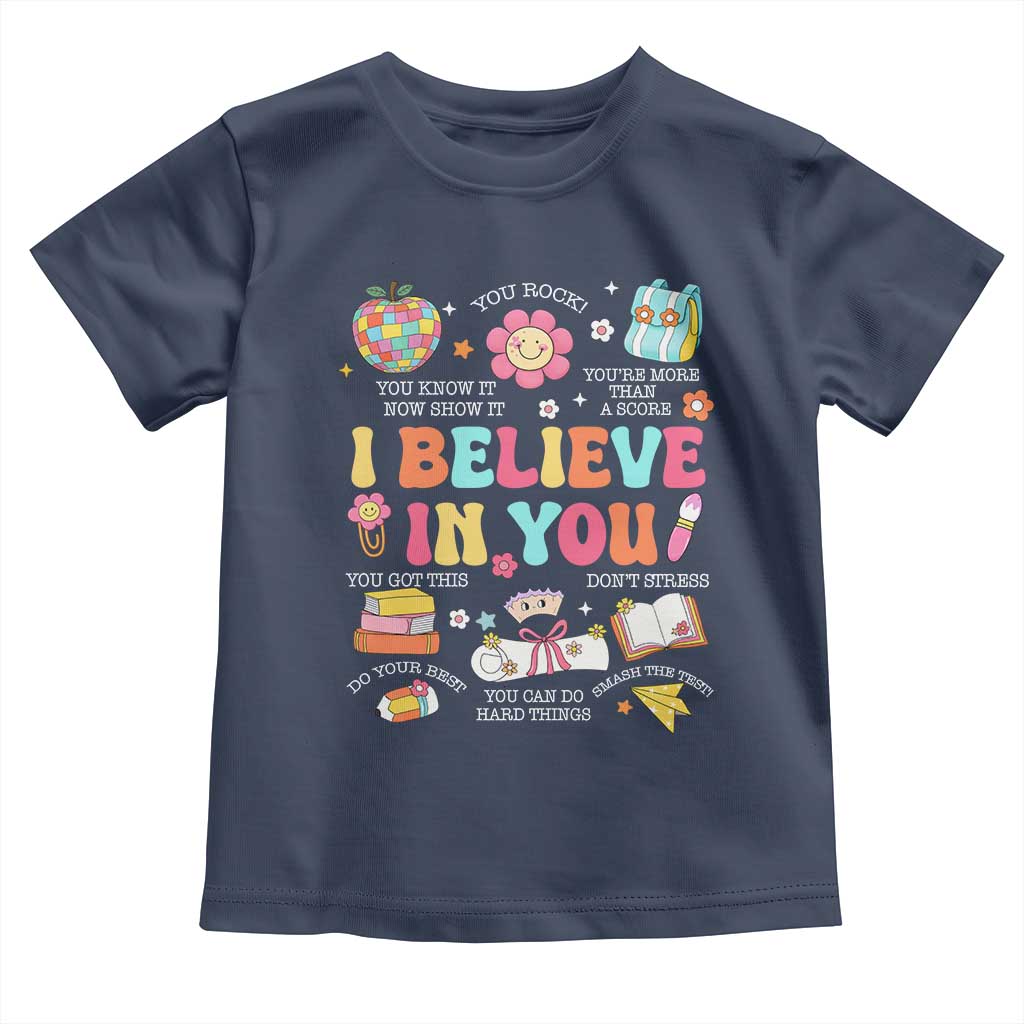 Groovy I Believe In You Testing Motivation Toddler T Shirt More Than A Score for Teacher Student
