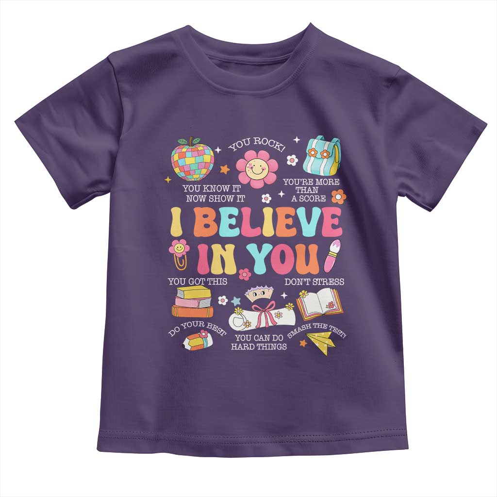 Groovy I Believe In You Testing Motivation Toddler T Shirt More Than A Score for Teacher Student