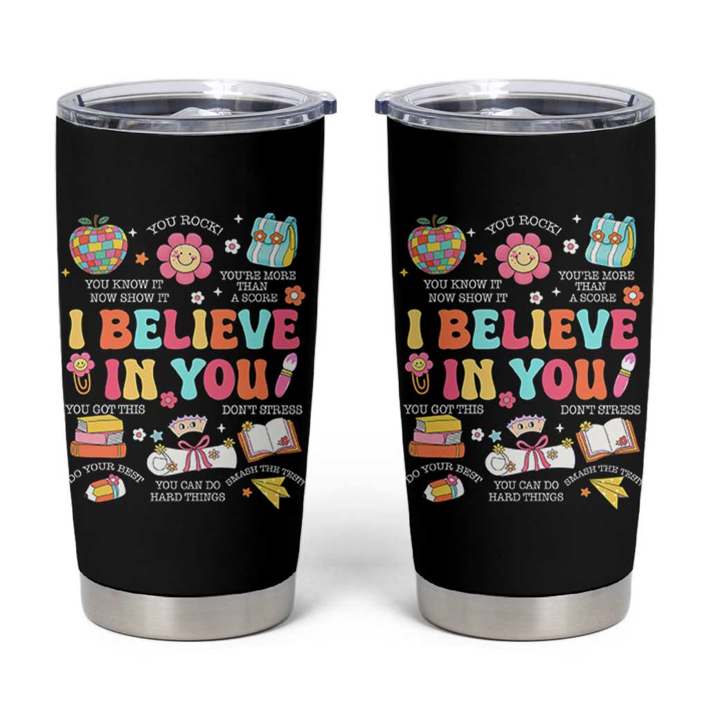 Groovy I Believe In You Testing Motivation Tumbler Cup More Than A Score for Teacher Student