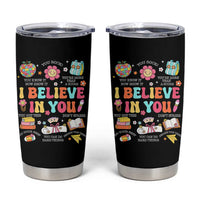 Groovy I Believe In You Testing Motivation Tumbler Cup More Than A Score for Teacher Student
