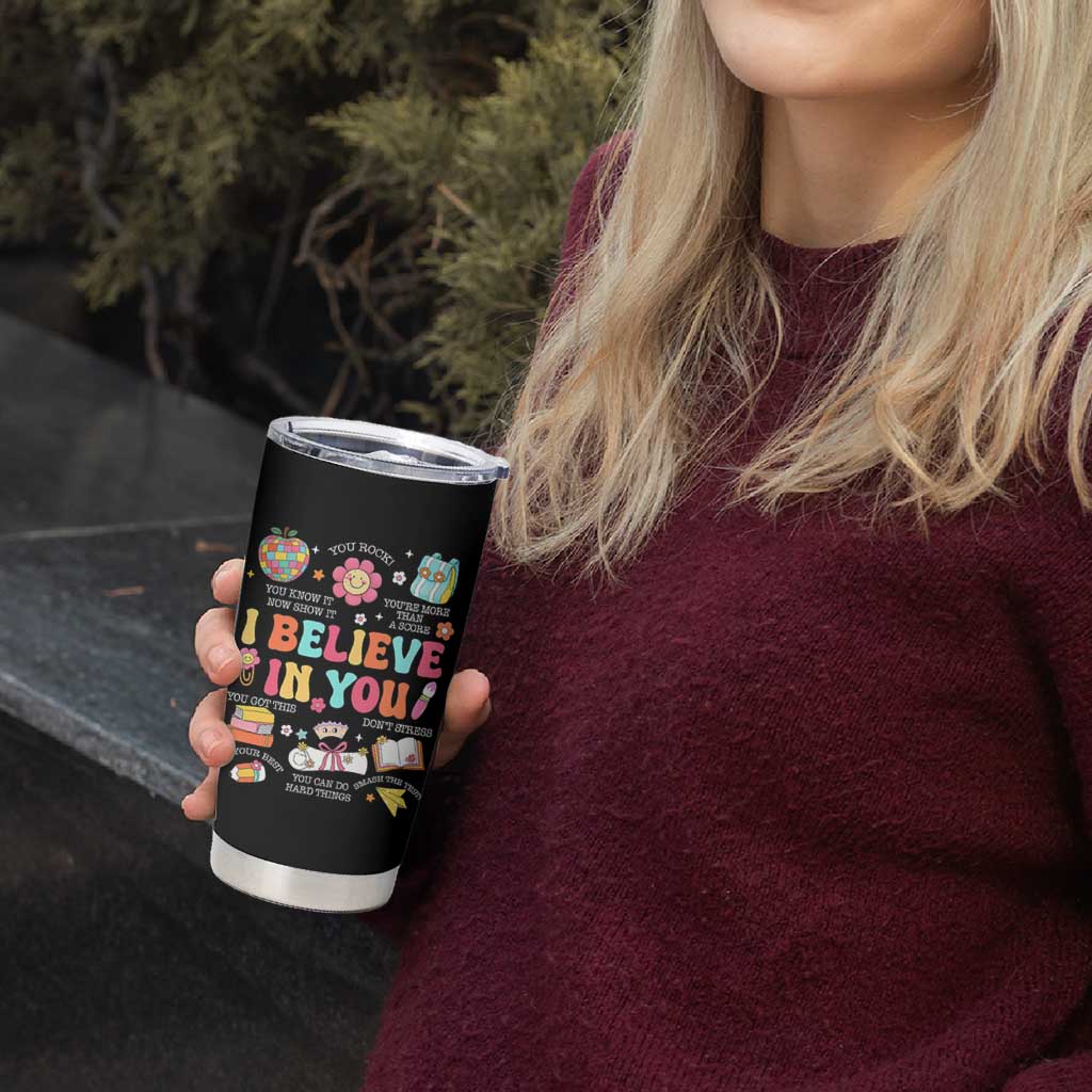 Groovy I Believe In You Testing Motivation Tumbler Cup More Than A Score for Teacher Student