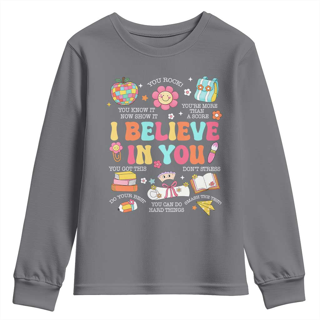 Groovy I Believe In You Testing Motivation Youth Sweatshirt More Than A Score for Teacher Student