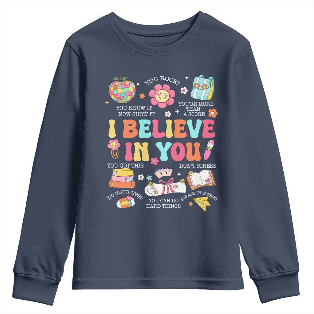Groovy I Believe In You Testing Motivation Youth Sweatshirt More Than A Score for Teacher Student