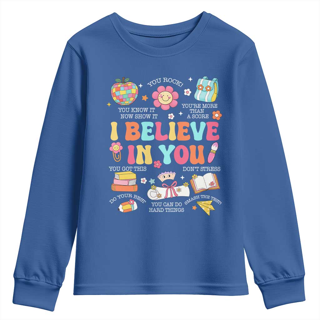 Groovy I Believe In You Testing Motivation Youth Sweatshirt More Than A Score for Teacher Student