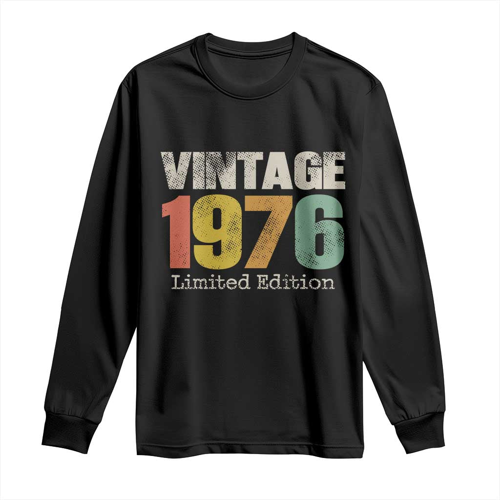 Vintage 1976 Limited Edition Long Sleeve Shirt Distressed Retro Typography 50th Birthday