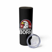 Patriotic Bicentennial Born 1976 Skinny Tumbler American Bald Eagle 50th Birthday