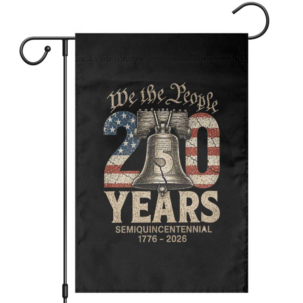 We The People 250 Years Liberty Bell Patriotic Garden Flag American Semi-Quincentennial