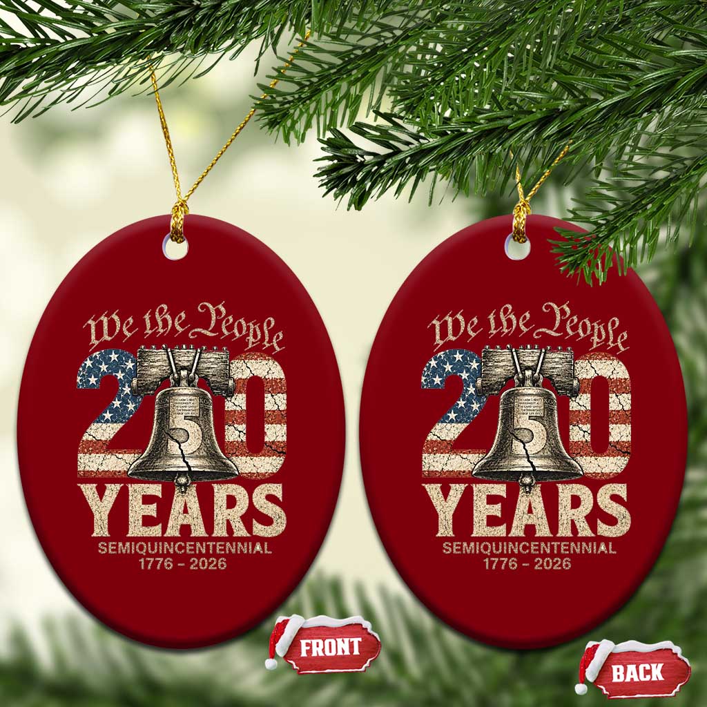 We The People 250 Years Liberty Bell Patriotic Ceramic Ornament American Semi-Quincentennial