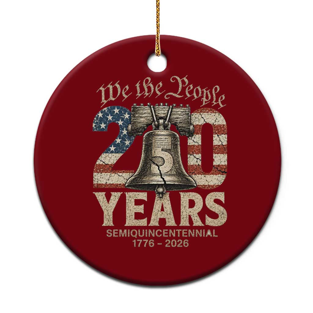 We The People 250 Years Liberty Bell Patriotic Ceramic Ornament American Semi-Quincentennial