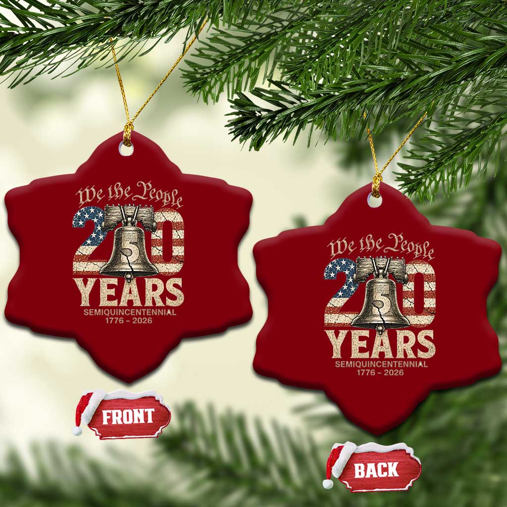 We The People 250 Years Liberty Bell Patriotic Ceramic Ornament American Semi-Quincentennial