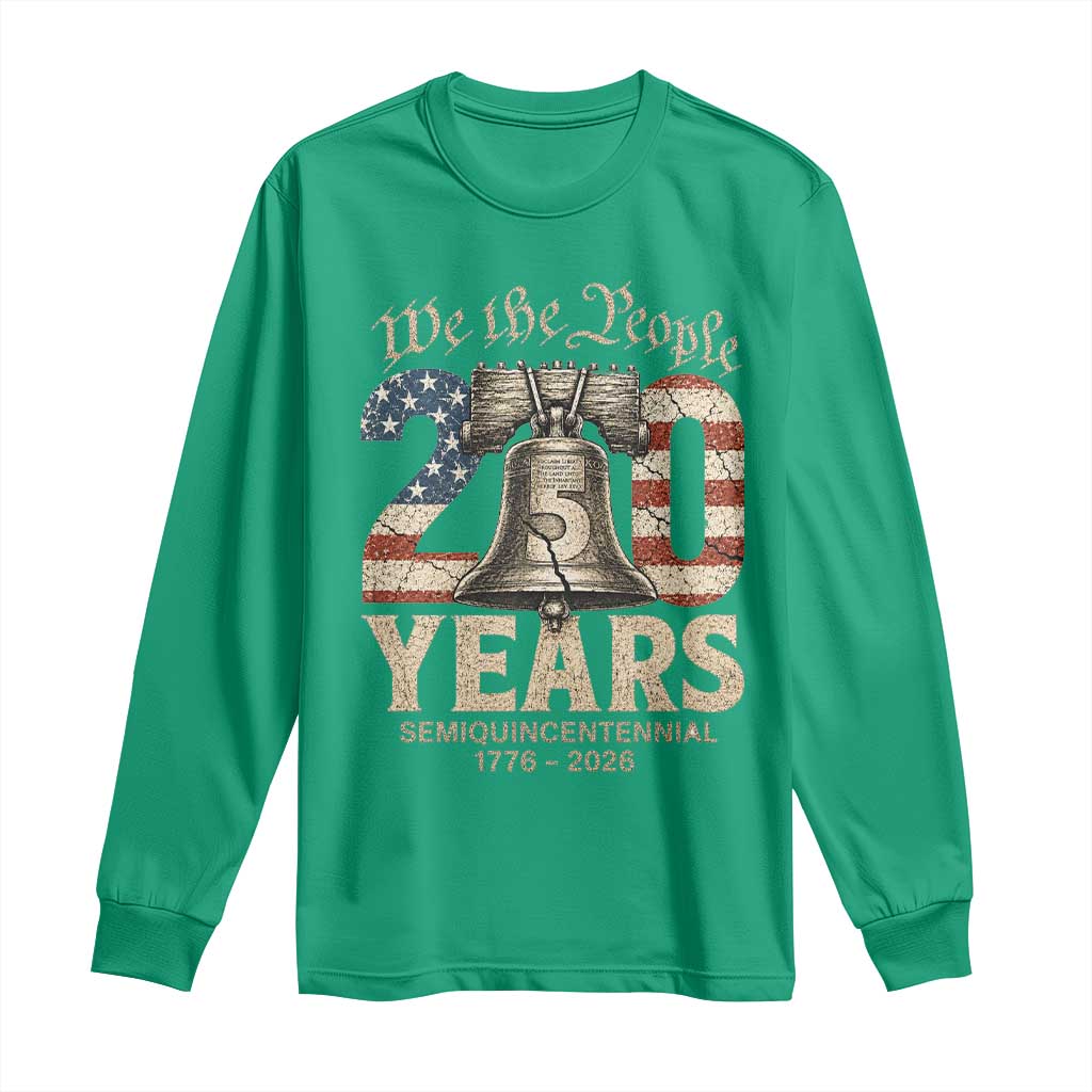 We The People 250 Years Liberty Bell Patriotic Long Sleeve Shirt American Semi-Quincentennial