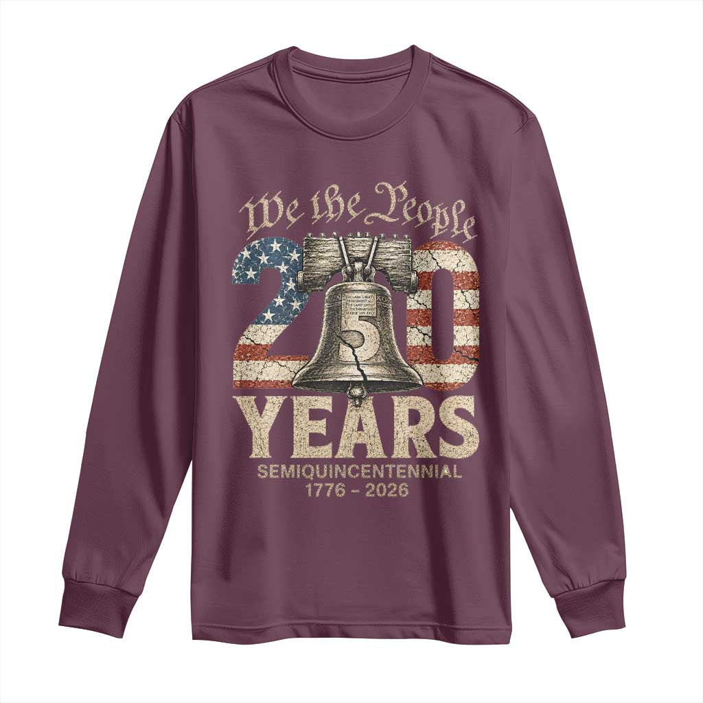 We The People 250 Years Liberty Bell Patriotic Long Sleeve Shirt American Semi-Quincentennial